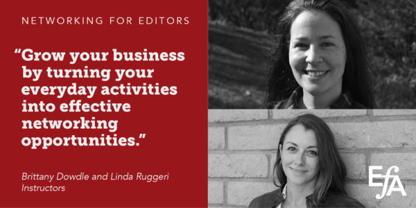 "Grow your business by turning your everyday activities into effective networking opportunities." —Brittany Dowdle and Linda Ruggeri, instructors