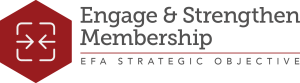 White on red hexagon icon with gray text Engage & Strengthen Membership, EFA Strategic Objective
